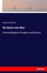 Eduard Schranka - Ein Buch vom Bier