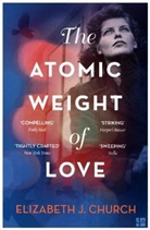 Elizabeth J Church, Elizabeth J. Church - The Atomic Weight of Love