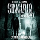 Philip M Crane, Philip M. Crane, Thomas Balou Martin - Sinclair Academy - Cyber-Dämonen, 2 Audio-CDs (Hörbuch)