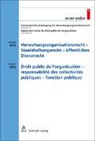 Schweizerische Vereinigung für Verwaltungsorgan, Association suisse du droit public de l'organisation Schweizerische Vereinigung für Verwaltungsorganisationsrecht SVVOR, Associatio suisse du droit public de l Schw, Association suisse du droit public de l Schw, Schweizerische Vereinigung für Verwaltungsorgan - Verwaltungsorganisationsrecht -Staatshaftungsrecht - öffentliches Dienstrecht / Droit public de l'organisation - responsabilité des collectivités publiques - fonction publique