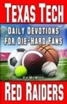 Ed McMinn - Daily Devotions for Die-Hard Fans Texas Tech Red Raiders