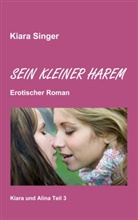 Kiara Singer - Sein kleiner Harem