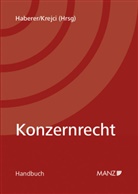 Thomas Haberer, Heinz Krejci - Konzernrecht (f. Österreich)