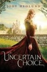 Jody Hedlund - An Uncertain Choice