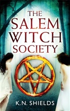 K N Shields, K. N. Shields, K.N. Shields - The Salem Witch Society