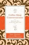 Dale Fincher, Dale and Jonalyn Fincher, Dale Fincher and Jonalyn Fincher, Jonalyn Grace Fincher - Coffee Shop Conversations