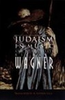 Richard Wagner - Judaism in Music and Other Essays