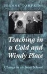 JoAnne Tompkins, Joanne Elizabeth Tompkins - Teaching in a Cold and Windy Place