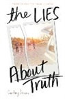 Courtney Stevens, Courtney C. Stevens - The Lies About Truth