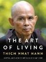 Thich Nhat Hanh, Thich Nhat Hanh - The Art of Living