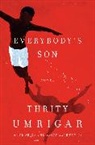Thrity Umrigar - Everybody's Son