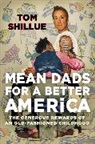 Tom Shillue - Mean Dads for a Better America