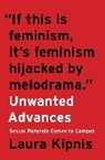 Laura Kipnis - Unwanted Advances