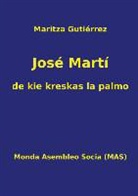 Maritza Gutierrez, Maritza Gutiérrez - José Martí - de kie kreskas la palmo