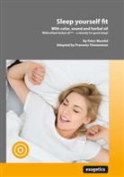 Peter Mandel, esogetics GmbH - Sleep yourself fit