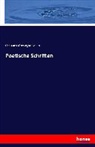 Christian F. Gellert, Christian Fu¨rchtegott Gellert, Christian Fu¿rchtegott Gellert, Christian Fürchtegott Gellert - Poetische Schriften