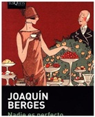 Joaquin Berges, Joaquín Berges - Nadie es perfecto