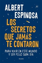 Albert Espinosa - Los secretos que jamas te contaron / The Secrets They Never Told You