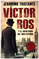 Jeronimo Tristante, Jerónimo Tristante - Víctor Ros y el gran robo del oro español
