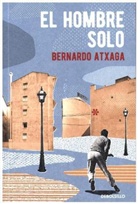 Bernardo Atxaga - El hombre solo