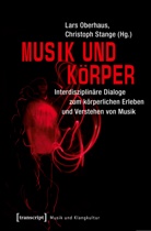 Lar Oberhaus, Lars Oberhaus, Stange, Stange, Christoph Stange - Musik und Körper