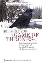 Michae Baumann, Michael Baumann, Robe Baumgartner, Robert Baumgartner, Robert Baumgartner u a, Tobias Eder... - Die Welt von "Game of Thrones"