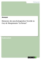 Anonym, Anonymous - Elemente der psychologischen Novelle in Guy de Maupassants "La Parure"