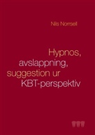 Nils Norrsell - Hypnos, avslappning och suggestion ur KBT-perspektiv