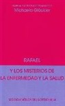 Michaela Glöckler - Rafael y los misterios de la enfermedad y la salud