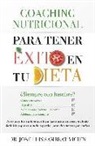 José Luis Sambeat Vicién - Coaching nutricional para tener éxito en tu dieta : ¿siempre hambriento? : come lo necesario, deja atrás la ansiedad, equilibra tus hormonas, pierde peso no trates los síntomas, ataca las causas con este método definitivo que te ayuda a perder peso de una