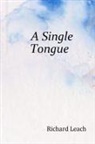 Richard Leach - A Single Tongue