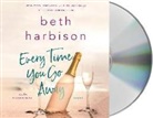 Beth Harbison, Orlagh Cassidy - Every Time You Go Away (Audio book)