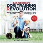 Zak George, Zak George - Zak George's Dog Training Revolution: The Complete Guide to Raising the Perfect Pet with Love (Audio book)