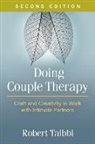 Robert Taibbi, Robert (private practice Taibbi - Doing Couple Therapy, Second Edition