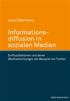 Jana Ebermann - Informationsdiffusion in sozialen Medien