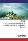 Rajinder Chauhan, Heman Sood, Hemant Sood - Cell Culture Technologies in a Medicinal Herb, Picrorhiza kurroa