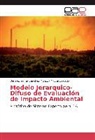 Miguel Delgado, Darlines Yaim Sánchez Muñoz, Darlines Yaima Sánchez Muñoz - Modelo Jerarquico-Difuso de Evaluación de Impacto Ambiental