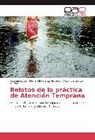 María Flavi Díaz Nóblega, María Flavia Díaz Nóblega, García, Alejandra García Acuña, Patrici López, Patricia López - Relatos de la práctica de Atención Temprana