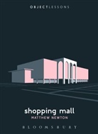Matthew Newton, Matthew (Carnegie Museum of Art Newton, Newton Matthew, Ian Bogost, Christopher Schaberg - Shopping Mall