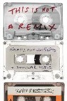 Margie Borschke, Margie (Macquarie University Borschke, Margie (Macquarie University Australia) Borschke - This is Not a Remix