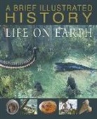 Steve Parker - A Brief Illustrated History of Life on Earth