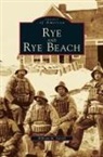 William M. Varrell, Arcadia Publishing - Rye and Rye Beach