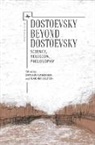 Svetlana Evdokimova, Vladimir Golstein - Dostoevsky Beyond Dostoevsky