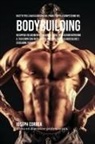Joseph Correa - Ricette Per La Massa Muscolare, Prima E Dopo La Competizione Nel Bodybuilding