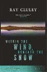 Ray Cluley - Within the Wind, Beneath the Snow