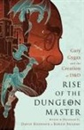 David Kushner, Koren Shadmi - Rise of the Dungeon Master (Illustrated Edition)