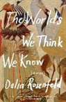 Dalia Rosenfeld - The Worlds We Think We Know