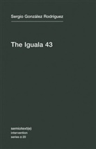 Sergia Gonzalez Rodriguez, Sergio Gonzalez Rodriguez, Joshua Neuhouser, Sergio Gonz Rodriguez, Sergio Gonzalez Rodriguez, Sergio GonzÁLez RodrÍGuez... - Iguala 43