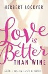 Herbert Lockyer - Love Is Better Than Wine