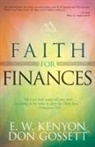 Don Gossett, E W Kenyon, E. W. Kenyon - FAITH FOR FINANCES